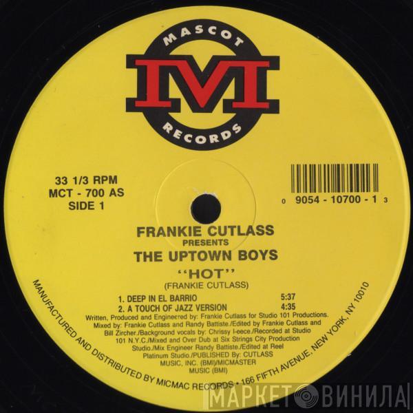 Frankie Cutlass, The Uptown Boys - Hot / One Mother