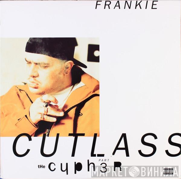 Frankie Cutlass - The Cypher: Part 3