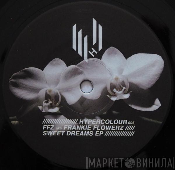 Frankie Flowerz - Sweet Dreams EP