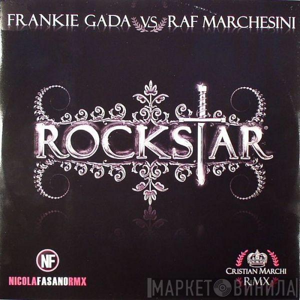 Frankie Gada, Raf Marchesini - Rockstar