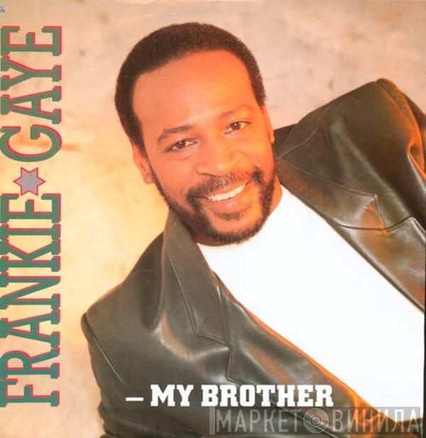 Frankie Gaye - My Brother