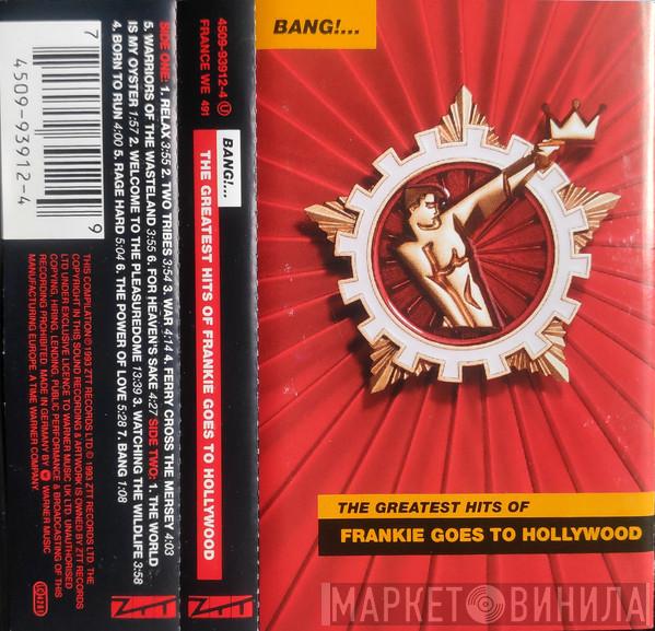  Frankie Goes To Hollywood  - Bang!...The Greatest Hits Of Frankie Goes To Hollywood