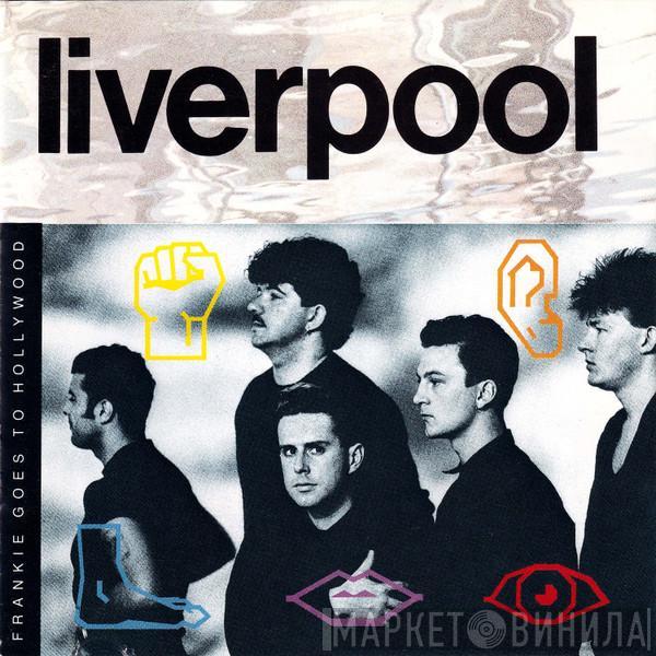  Frankie Goes To Hollywood  - Liverpool