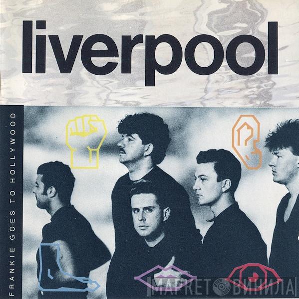  Frankie Goes To Hollywood  - Liverpool