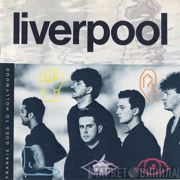  Frankie Goes To Hollywood  - Liverpool