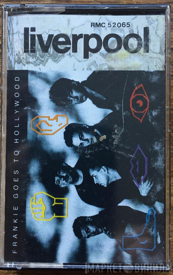  Frankie Goes To Hollywood  - Liverpool