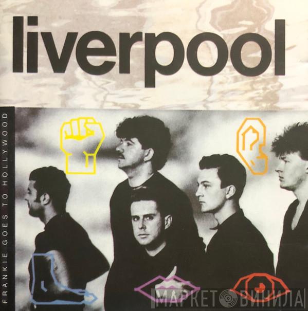  Frankie Goes To Hollywood  - Liverpool