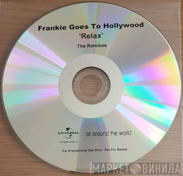  Frankie Goes To Hollywood  - Relax (The Remixes)
