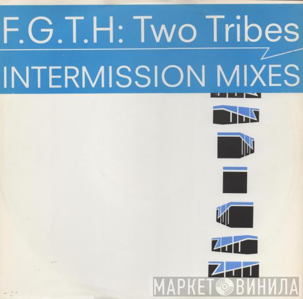  Frankie Goes To Hollywood  - Two Tribes (Intermission Mixes)