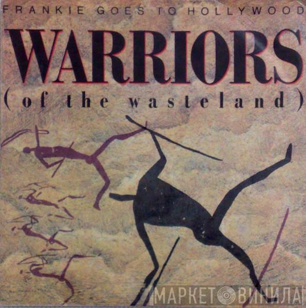  Frankie Goes To Hollywood  - Warriors (Of The Wasteland)