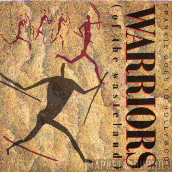 Frankie Goes To Hollywood - Warriors (Of The Wasteland)