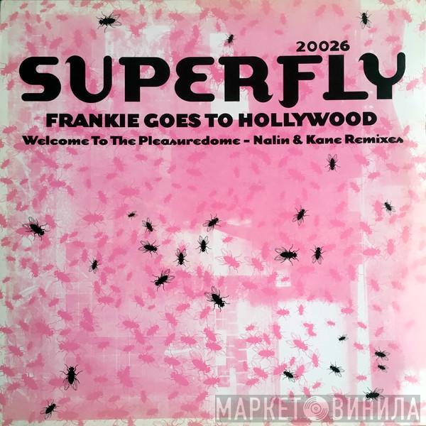 Frankie Goes To Hollywood - Welcome To The Pleasuredome (Nalin & Kane Remixes)