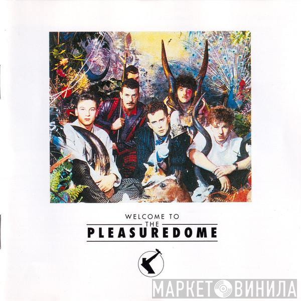  Frankie Goes To Hollywood  - Welcome To The Pleasuredome
