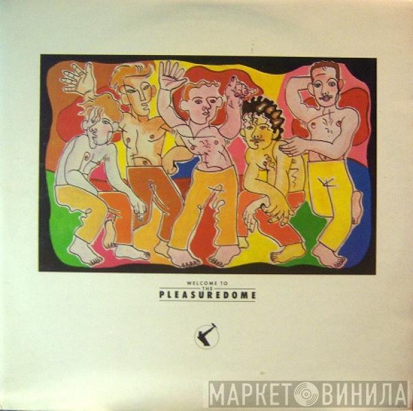  Frankie Goes To Hollywood  - Welcome To The Pleasuredome