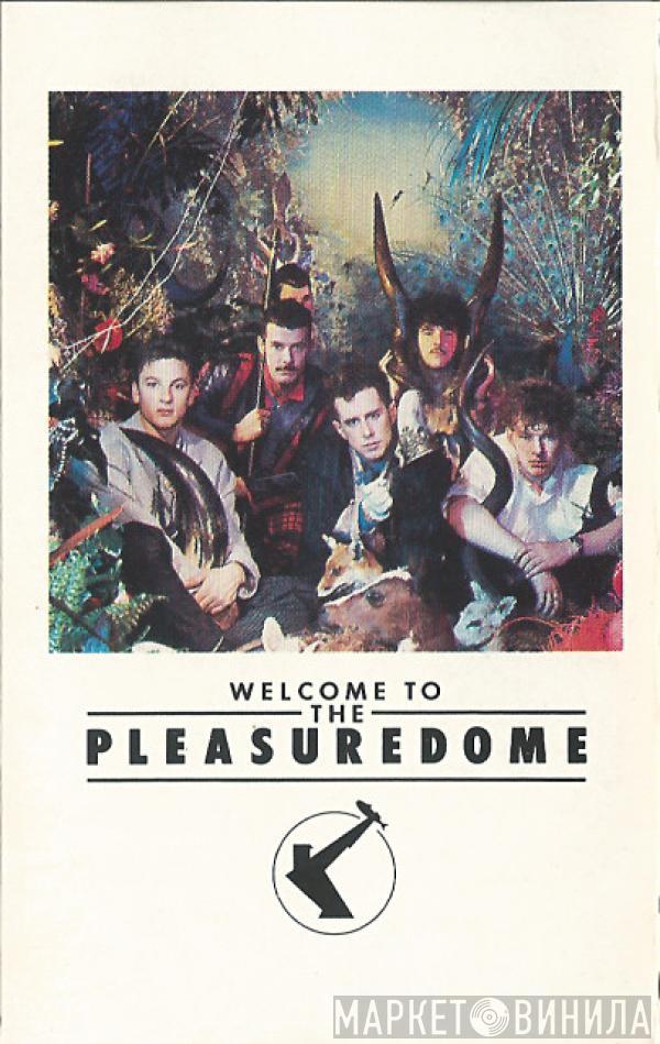 Frankie Goes To Hollywood - Welcome To The Pleasuredome