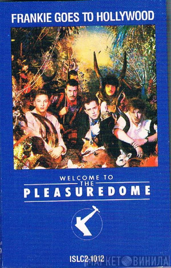  Frankie Goes To Hollywood  - Welcome To The Pleasuredome