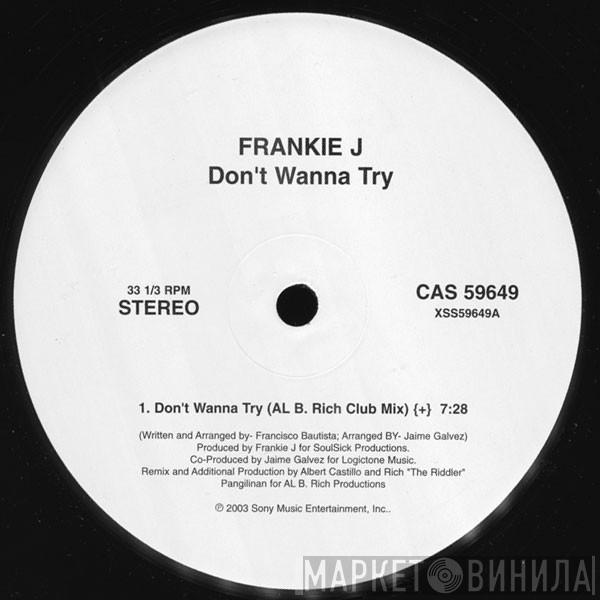 Frankie J.  - Don't Wanna Try (Remixes)