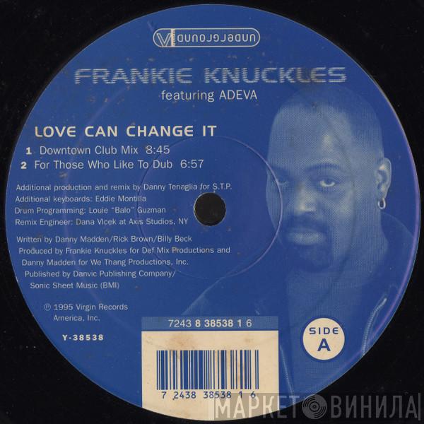 Frankie Knuckles, Adeva - Love Can Change It / Walkin'