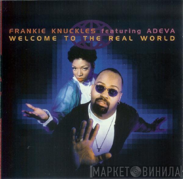 Frankie Knuckles, Adeva - Welcome To The Real World