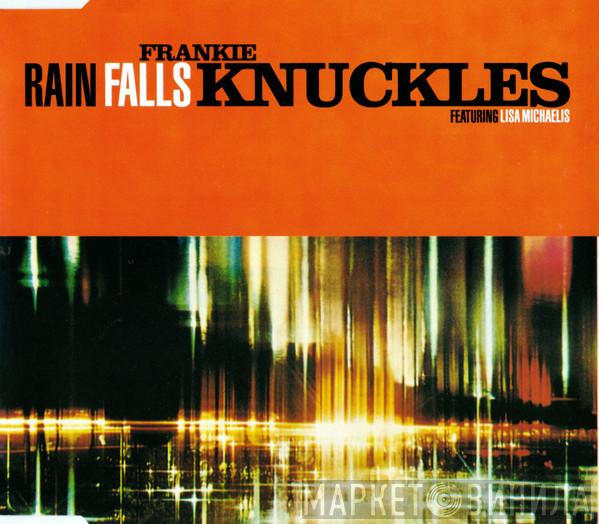 Frankie Knuckles, Lisa Michaelis - Rain Falls