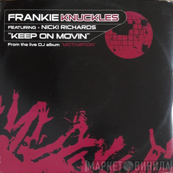 Frankie Knuckles, Nicki Richards - Keep On Movin'