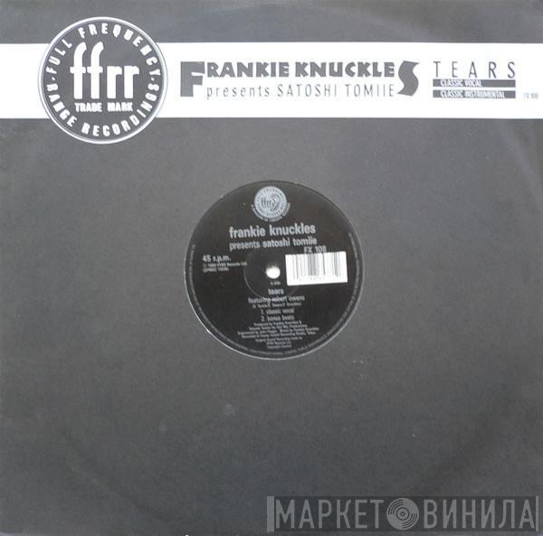 Frankie Knuckles, Satoshi Tomiie - Tears