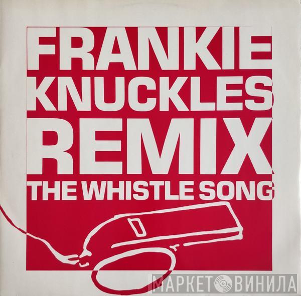 Frankie Knuckles - The Whistle Song (Remix)