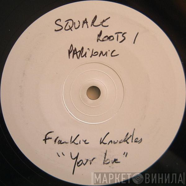  Frankie Knuckles  - Your Love