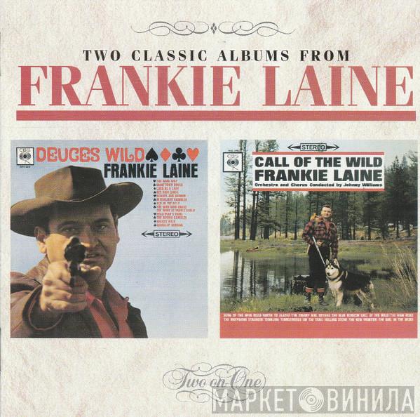 Frankie Laine - Deuces Wild / Call Of The Wild