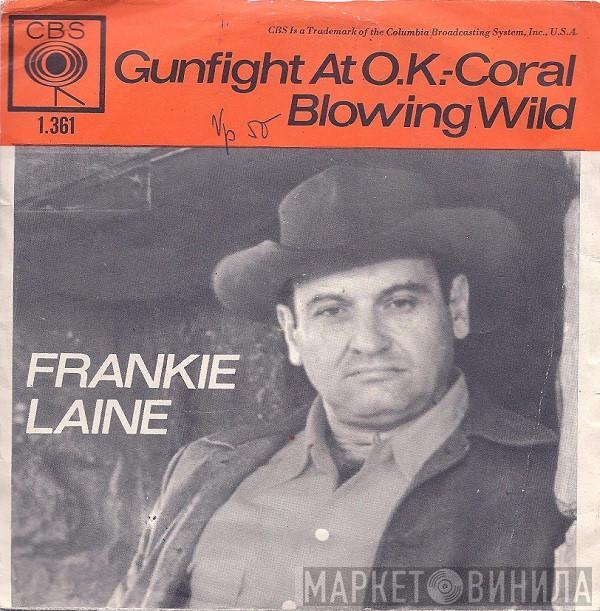 Frankie Laine - Gunfight At O.K. Corral / Blowing Wild