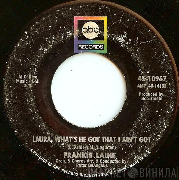 Frankie Laine - Laura, What's He Got That I Ain't Got / Sometimes (I Just Can't Stand You)