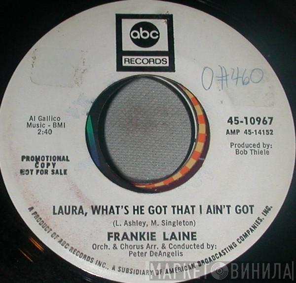 Frankie Laine - Laura, What's He Got That I Ain't Got