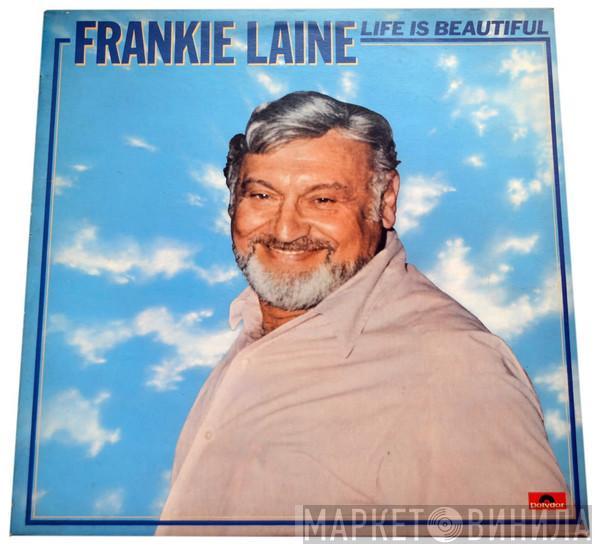 Frankie Laine - Life Is Beautiful