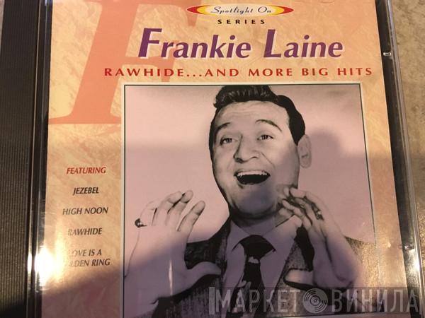 Frankie Laine - Rawhide... And More Big Hits