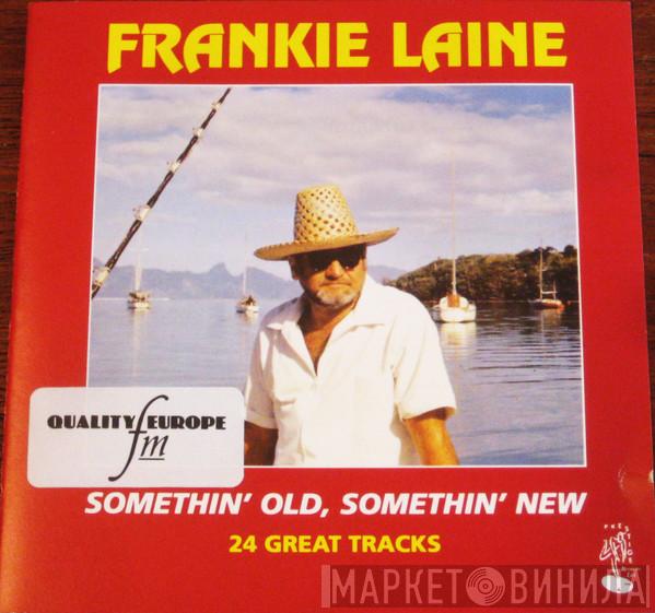 Frankie Laine - Somethin' Old, Somethin' New