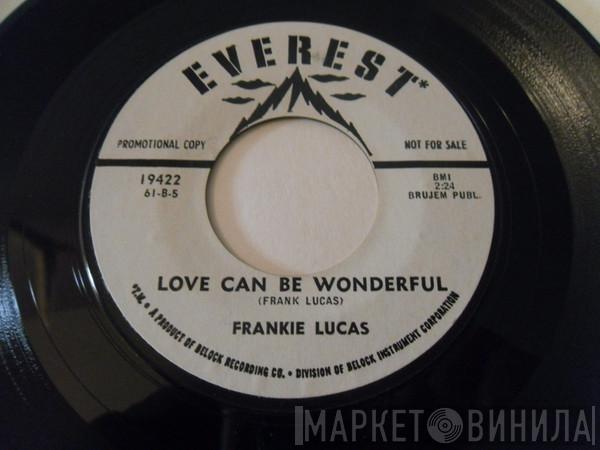 Frankie Lucas - Love Can Be Wonderful/(Hey, Hey Little Girl) I Got My Eyes On You