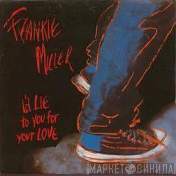 Frankie Miller - I'd Lie To You For Your Love