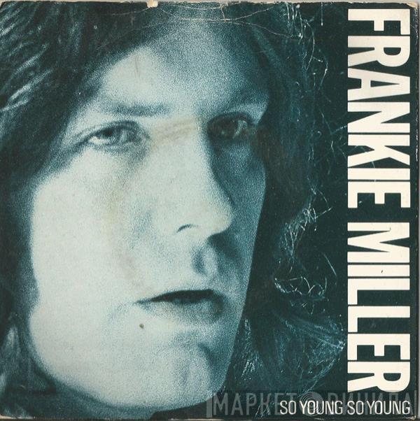 Frankie Miller - So Young, So Young