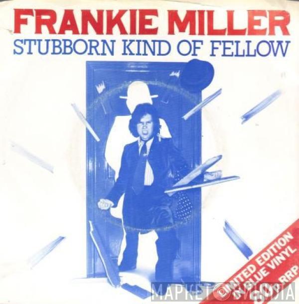 Frankie Miller - Stubborn Kind Of Fellow