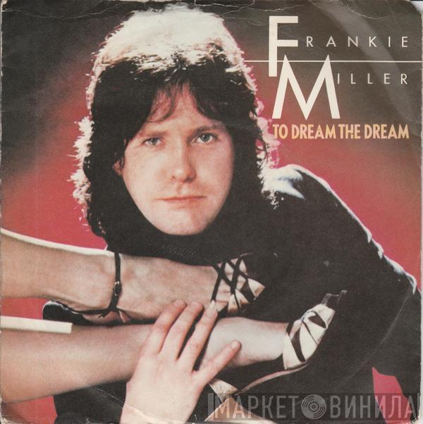 Frankie Miller - To Dream The Dream