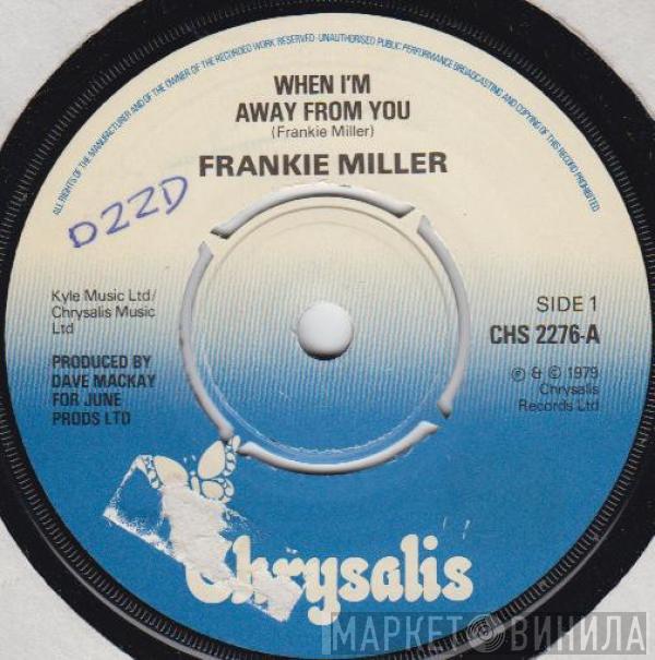 Frankie Miller - When I'm Away From You