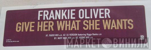 Frankie Oliver - Give Her What She Wants