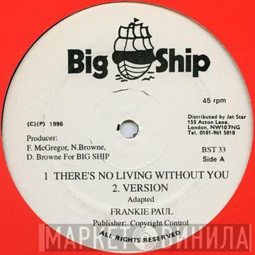 Frankie Paul, Flourgon - There's No Living Without You / Feel The Pressure