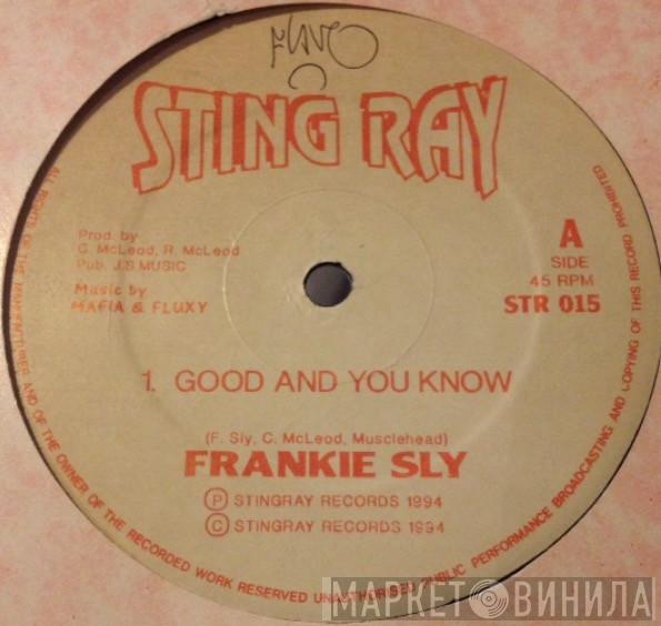 Frankie Sly - Good And You know