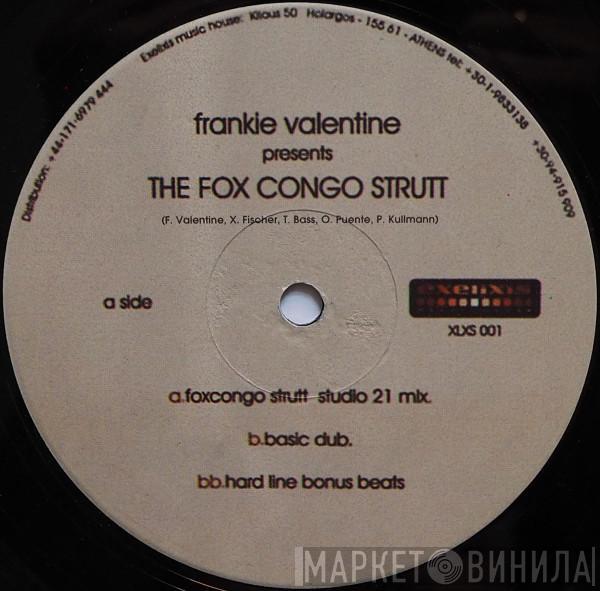  Frankie Valentine  - The Fox Congo Strutt