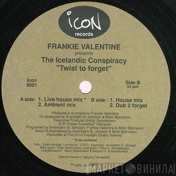 Frankie Valentine, The icelandic Conspiracy - Twist To Forget