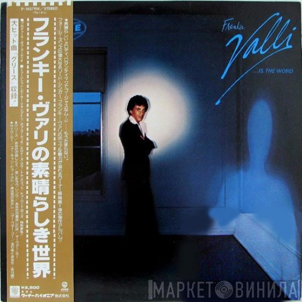 Frankie Valli  - ...Is The Word