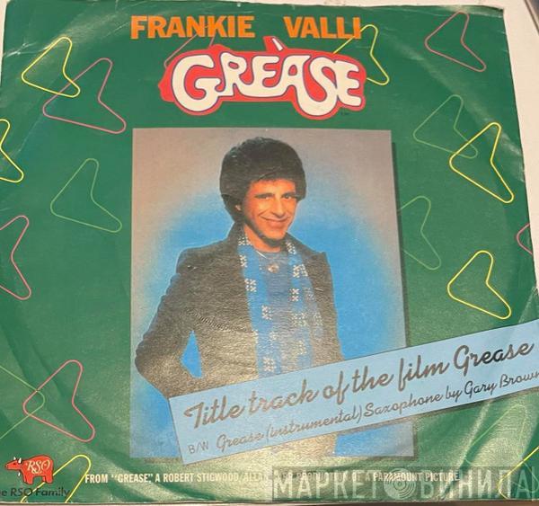 Frankie Valli, Gary Brown  - Grease
