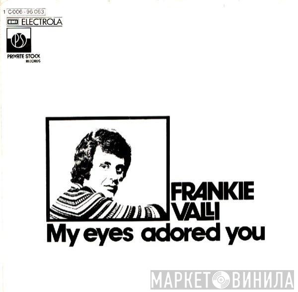 Frankie Valli - My Eyes Adored You