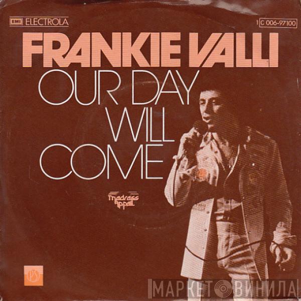 Frankie Valli - Our Day Will Come
